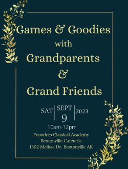 We will be hosing a Games with Grandparents and Grand Friends on Sept. 9th from 10am-12pm. We will have cookies and lemonade for families to enjoy.   We know not everyone has Grandparents near by so students may invite another adult that has a special place in their lives to attend!